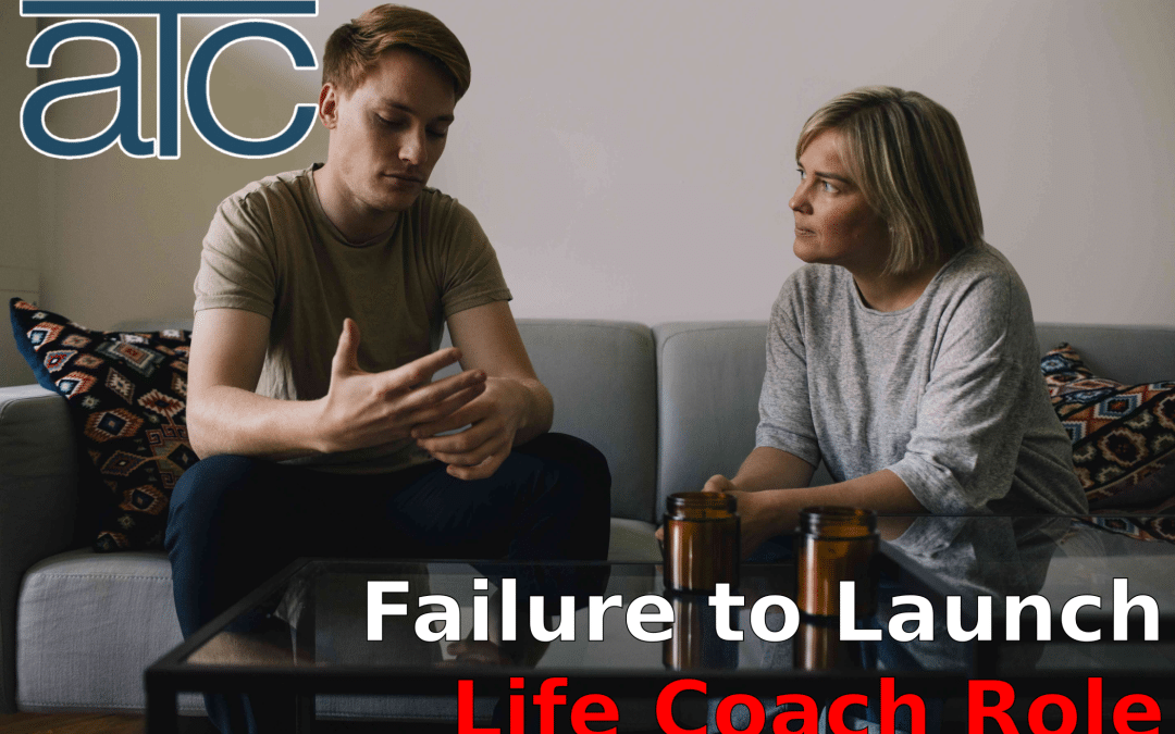 The Role Of Life Coaches In Failure To Launch Programs in 2025