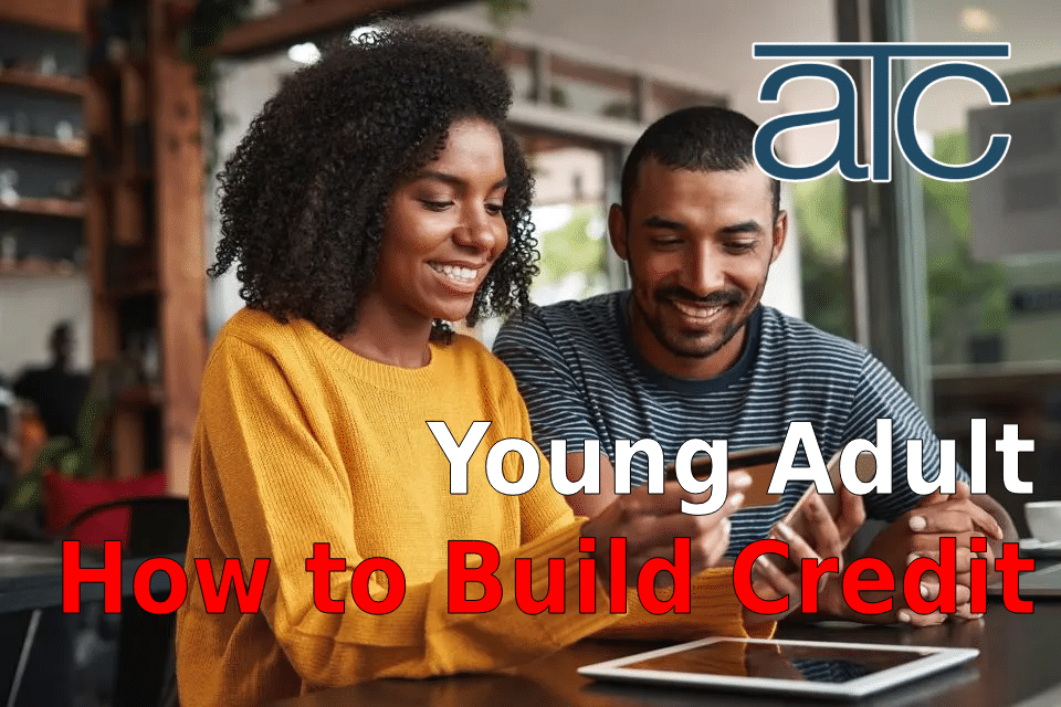 How to Build Credit As a Young Adult